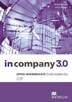 In Company 3.0 Upper Intermediate Level Class Audio CD - Mark Powell, John Allison