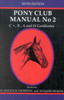 New Zealand Pony Club Manual - Elaine Knox-Thompson, Suzanne Dickens
