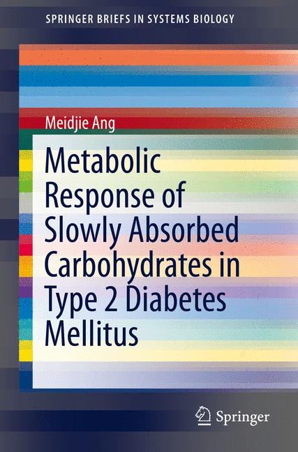 Metabolic Response of Slowly Absorbed Carbohydrates in Type 2 Diabetes Mellitus -  Meidjie Ang