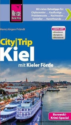 Reise Know-How CityTrip Kiel - Hans-J&uuml;rgen Fr&uuml;ndt