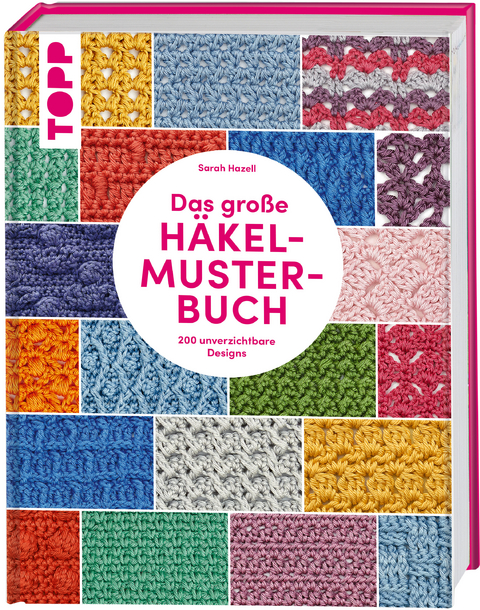 Das gro&szlig;e H&auml;kelmuster-Buch - Sarah Hazell