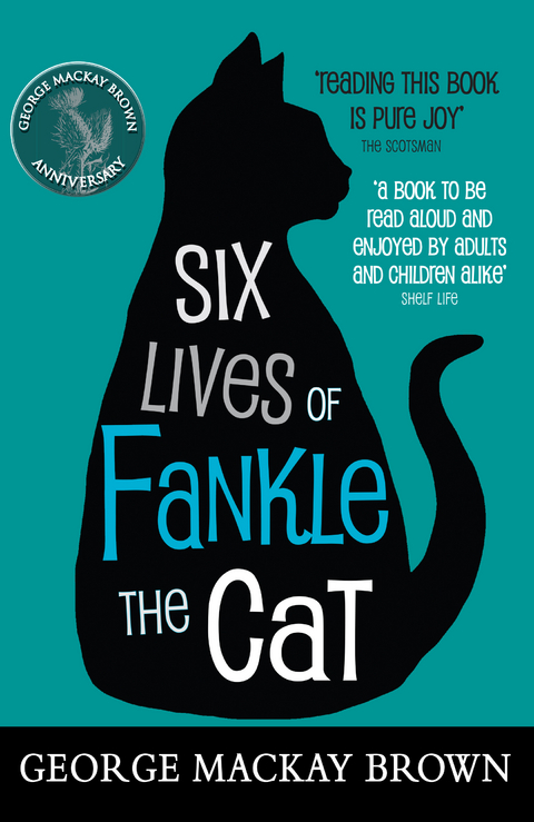 Six Lives of Fankle the Cat - George MacKay Brown
