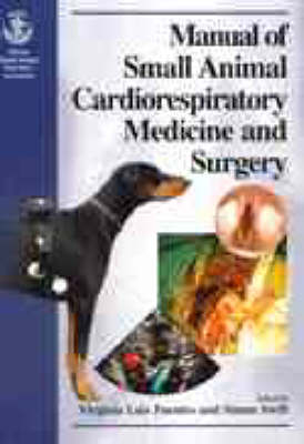 Manual of Small Animal Cardiorespiratory Medicine and Surgery
