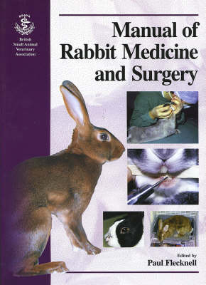 BSAVA's Manual of Rabbit Medicine and Surgery - P. Flecknell