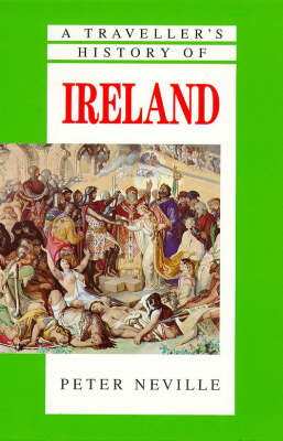 A Traveller's History of Ireland - Peter Neville