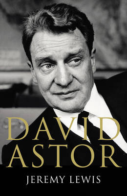 David Astor -  Jeremy Lewis