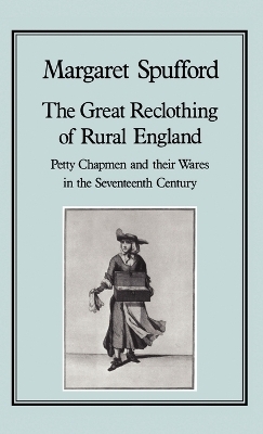 Great Reclothing of Rural England - Margaret Spufford