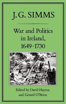 War and Politics in Ireland, 1649-173 - J. G. Simms