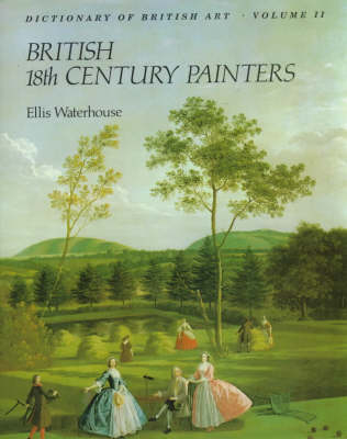 Dictionary of British Eighteenth Century Painters in Oils and Crayons