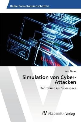 Simulation von Cyber-Attacken - Petr Sikuta