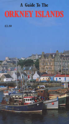 A Guide to the Orkney Islands