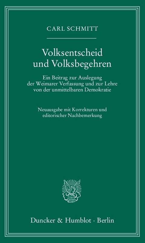 Volksentscheid und Volksbegehren. - Carl Schmitt