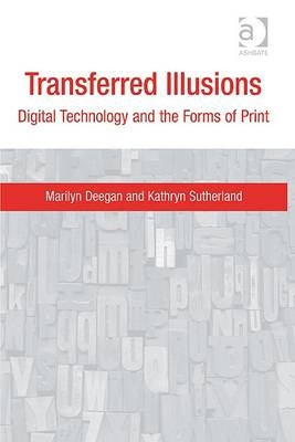 Transferred Illusions -  Marilyn Deegan,  Kathryn Sutherland