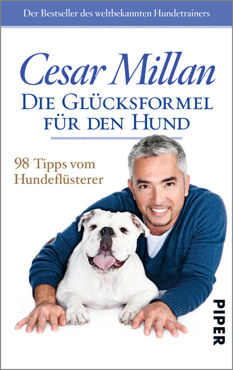 Die Gl&uuml;cksformel f&uuml;r den Hund - Cesar Millan