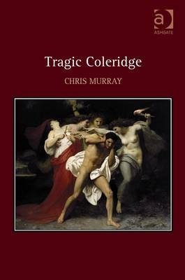 Tragic Coleridge -  Chris Murray