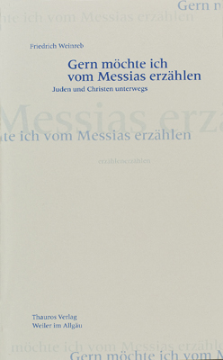 Gern möchte ich vom Messias erzählen