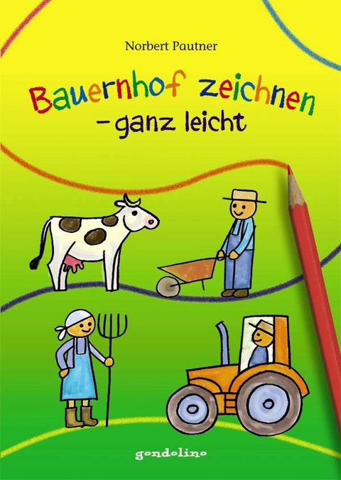 Bauernhof zeichnen &ndash; ganz leicht - Norbert Pautner