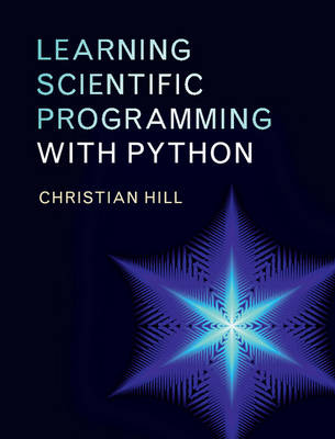 Learning Scientific Programming with Python -  Christian Hill