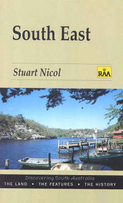 South East: the Land - the Features - the History