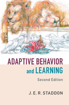 Adaptive Behavior and Learning -  J. E. R. Staddon