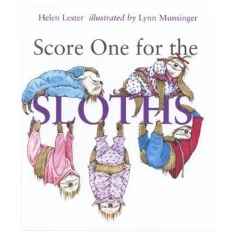 Score One for the Sloths - Helen Lester
