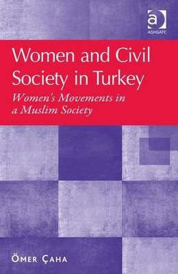 Women and Civil Society in Turkey -  Omer Caha