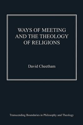 Ways of Meeting and the Theology of Religions