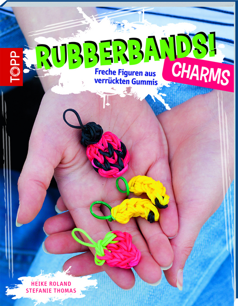 Rubberbands! Charms - Stefanie Thomas, Heike Roland