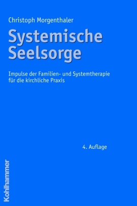 Systemische Seelsorge - Christoph Morgenthaler