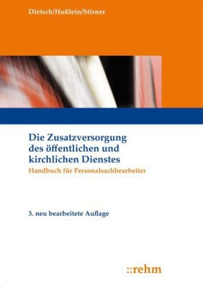Die Zusatzversorgung des &ouml;ffentlichen Dienstes - Walter Dietsch, Volker Hu&szlig;lein, Rolf Stirner