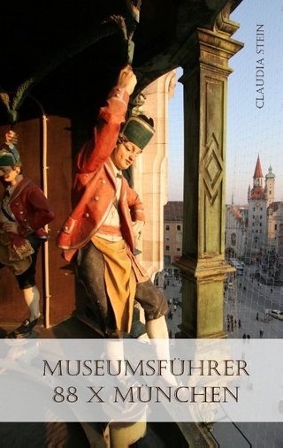 Museumsführer - 88 x München