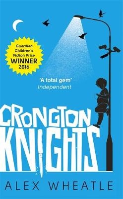 Crongton Knights -  Alex Wheatle