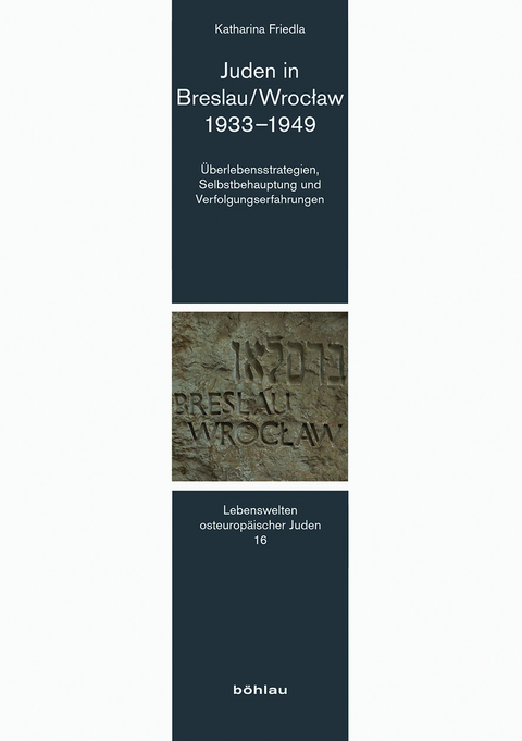 Juden in Breslau/Wrocław 1933&ndash;1949 - Katharina Friedla
