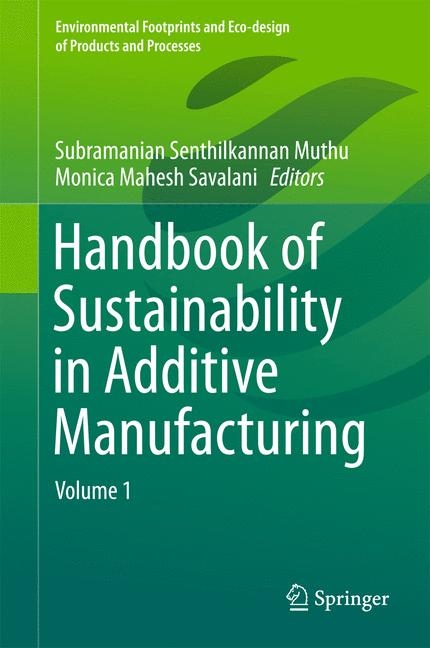 Handbook of Sustainability in Additive Manufacturing - 