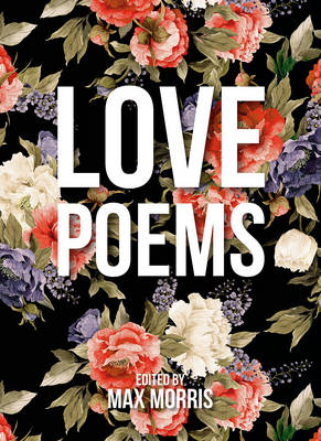 Love Poems -  Max Morris