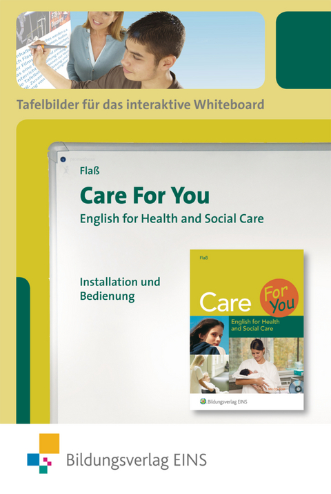 Care For You - English for Health and Social Care - Ruth Fla&szlig;