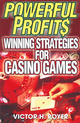 Winning Strategies For Casino Games - Victor H. Royer