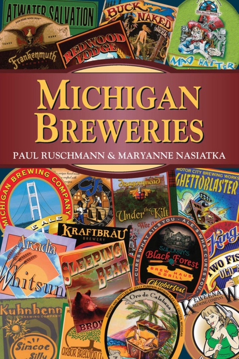Michigan Breweries -  Maryanne Nasiatka,  Paul Ruschmann