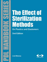 The Effect of Sterilization Methods on Plastics and Elastomers - Liesl K. Massey
