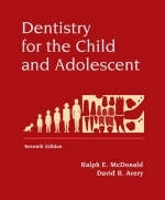 Dentistry for the Child and Adolescent - Ralph E. McDonald, David R. Avery