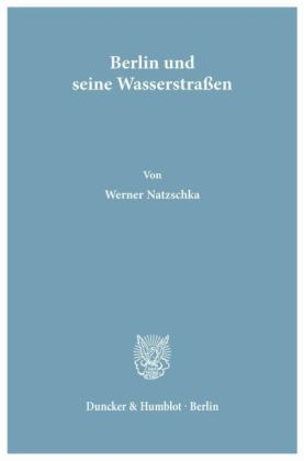 Berlin und seine Wasserstraßen