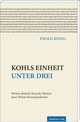 Kohls Einheit unter drei - Ewald K&ouml;nig