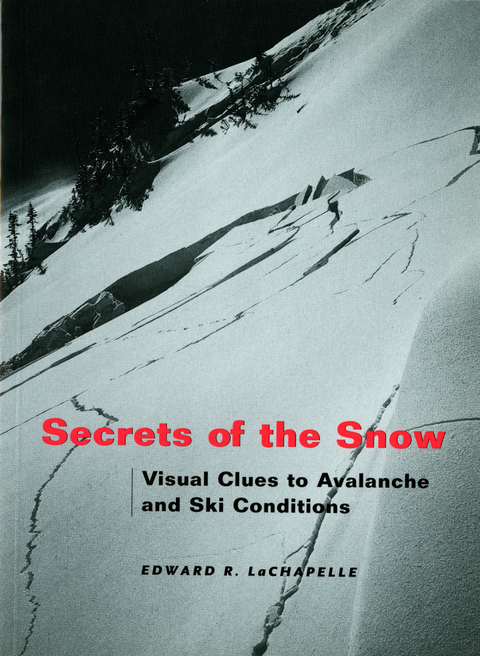 Secrets of the Snow - Edward R. LaChapelle