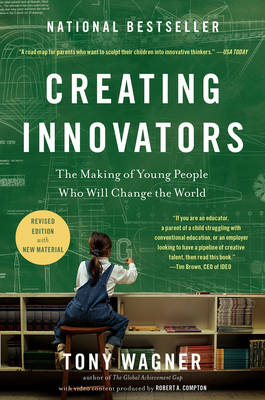 Creating Innovators - Tony Wagner