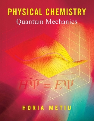 Physical Chemistry - Horia Metiu
