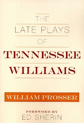 The Late Plays of Tennessee Williams