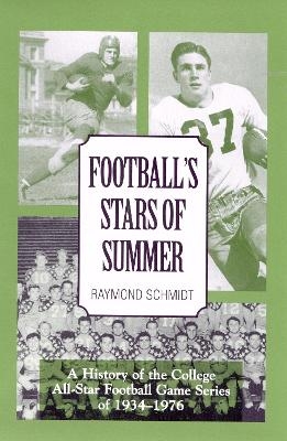 Football's Stars of Summer - Raymond Schmidt