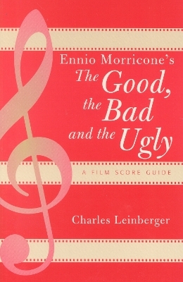 Ennio Morricone's The Good, the Bad and the Ugly - Charles Leinberger