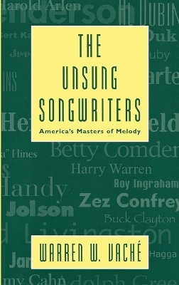 The Unsung Songwriters - Warren W. Vach&eacute;