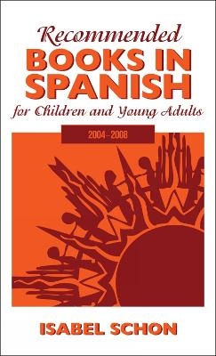 Recommended Books in Spanish for Children and Young Adults - Isabel Schon